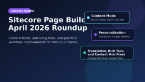 Sitecore Page Builder April 2026 Roundup Hero